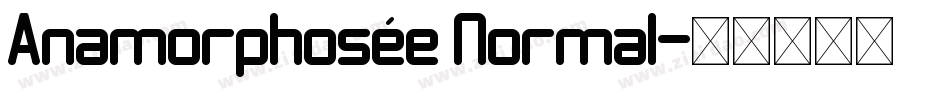 Anamorphosée Normal字体转换